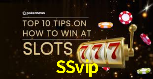 SSvip - Casino Oficial Plataforma - SSvip App